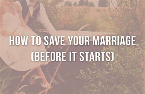 How To Save Your Marriage Before It Starts