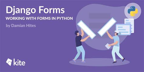 Django Forms Working With Forms In Python Kite Blog