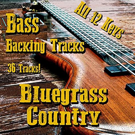 Play Bluegrass Backing Tracks No Bass By Bass Backing Tracks On