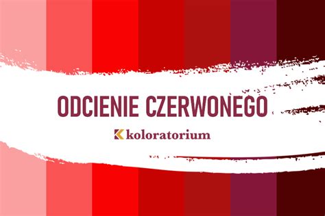 Odcienie czerwonego nazwy i zdjęcia 50 odcieni czerwieni