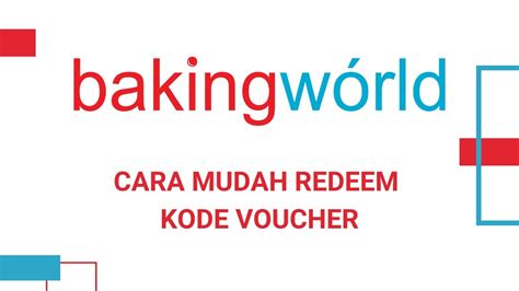 CARA MUDAH REDEEM KODE VOUCHER PELATIHAN BAKINGWORLD YouTube