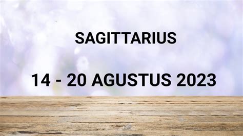 Zodiak Sagittarius 14 20 Agustus 2023 YouTube