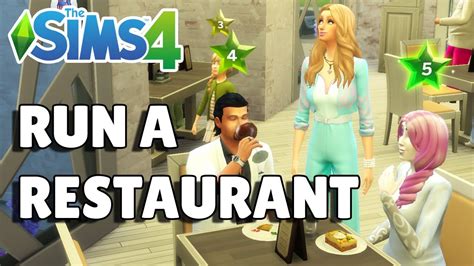 How To Run A Restaurant The Sims 4 Guide Youtube