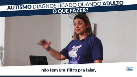 Diagnóstico Tardio Do Autismo O Que Fazer Quando é Diagnosticado Na