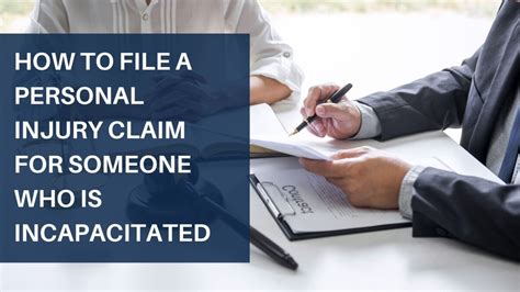 How To File A Personal Injury Claim For Someone Who Is Incapacitated