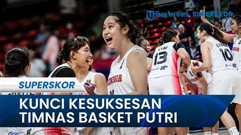 Ini Dia Kunci Kesuksesan Timnas Basket Putri Indonesia Di FIBA Woman S