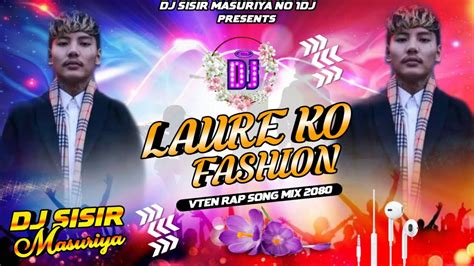 Laure Ko Fashion Dj Song Diwali Special Vten Djsisirmasuriyano Dj