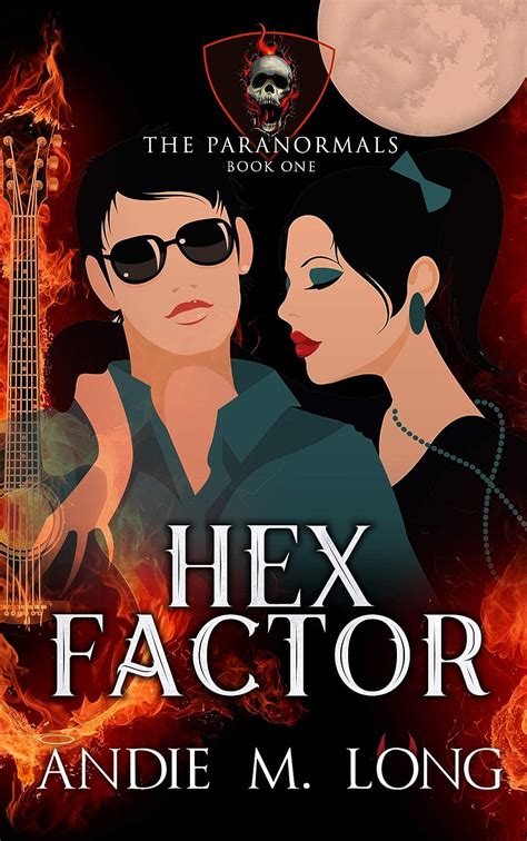 Hex Factor A Supernatural Rock Band Romantic Comedy The Paranormals