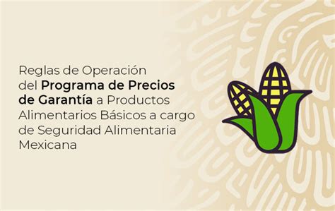 Reglas De Operación Del Programa Precios De Garantía A Productos