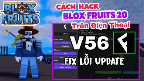 Cách Hack Blox Fruits 20 Trên Điện Thoại Update Fluxus V56 Vip Fix