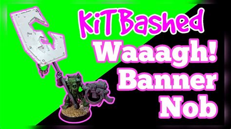 Ork Nob With Waaagh Banner Kitbash Showcase Warhammer 40k Youtube