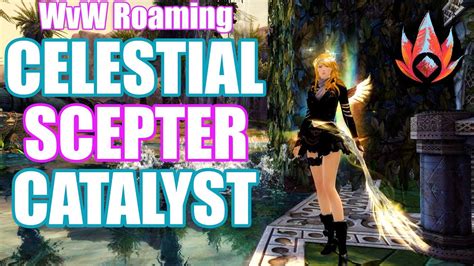 GW2 WvW Roaming Celestial Scepter Catalyst Guild Wars 2 Build