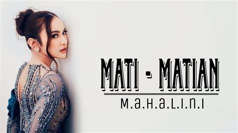 MAHALINI MATI MATIAN LIRIK YouTube