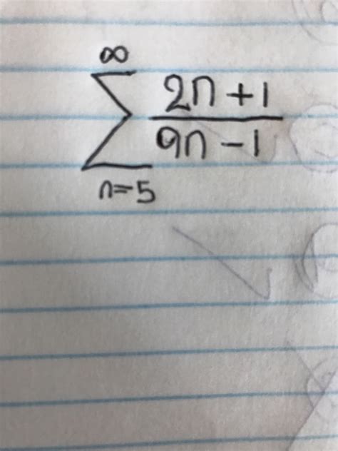 Solved Sigma Infinity N 5 2n 1 9n 1 Chegg