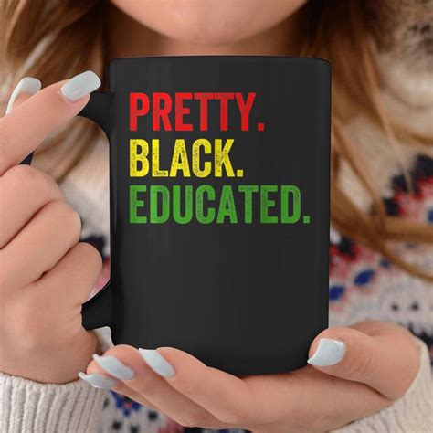 Pretty Black And Educated African Women Black History Month Coffee Mug