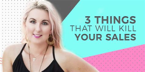 Three Things That Will Kill Your Sales Sherri Brown Coaching