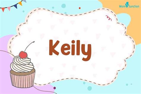 Keily Meaning Origin History And Popularity