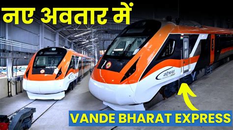 Vande Bharat Express The New Look Of The Sensation Vande