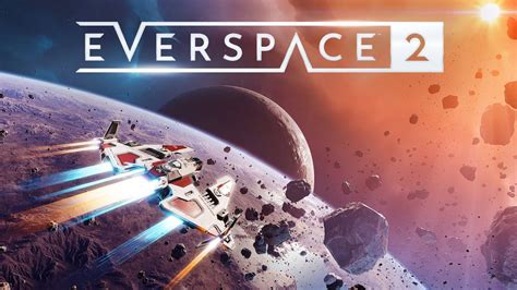 First Look At Everspace 2 An Amazing Fast Paced Spaceship Shooter Sci Fi Rpg Part 1 Youtube