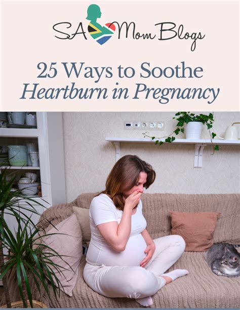 25 Ways To Soothe Heartburn In Pregnancy South African Mom Blogs