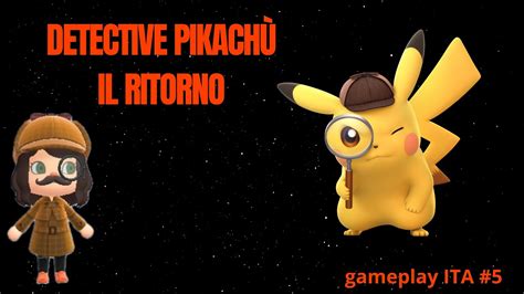 Detective Pikach Il Ritorno Alla Ricerca Del Colpevole Gameplay