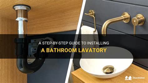 A Step-By-Step Guide To Installing A Bathroom Lavatory | ShunShelter