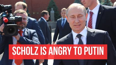 Scholz Was Angered By Putins Cynical Statements About The War In The