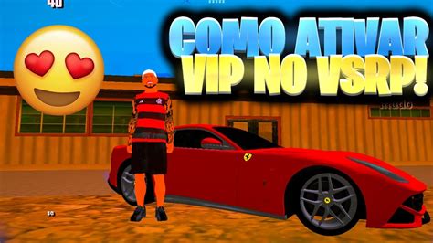 COMO ADQUIRIR E ATIVAR O SEU VIP NO VSRP GTA SAMP YouTube