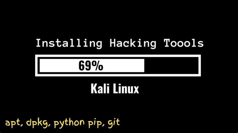 How To Install Tools On Kali Linux Apt Dpkg Python Pip Git Youtube