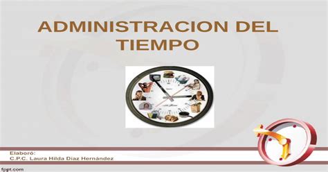 Administracion Del Tiempo · La Administración Del Tiempo Se Puede