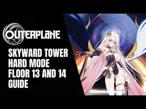 Outerplane Skyward Tower Hard Mode Floor And Clear Guide Youtube