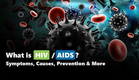 What Is Hivaids Symptoms Causes Prevention And More