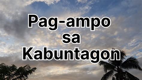 Pag Ampo Sa Kabuntagon Cebuano Bisaya YouTube