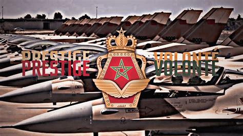 FORCES ROYALES AIR UNE VOLONTÉ UN PRESTIGE MOROCCAN ROYAL AIR FORCE