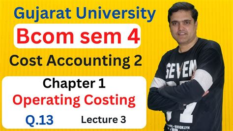 Bcom Sem 4 Cost Accounting 2 Chap 1 Operating Costing B Sem 4