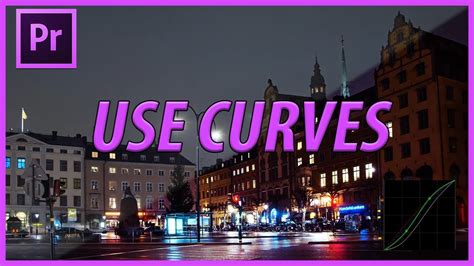 How To Use The RGB Curves In Adobe Premiere Pro CC 2018 YouTube