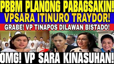 NAKUPO VP SARA KINASUHAN NA PBBM PLANONG PABAGSAKIN TRAYDOR ITINURO