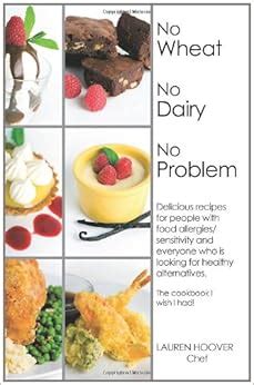 No Wheat No Dairy No Problem Delicious Recipes For People With Food