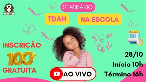 Semin Rio Tdah Na Escola Dicas Pr Ticas Youtube