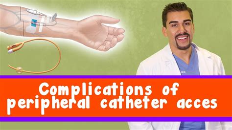 Complications Of Peripheral Catheter Access Youtube