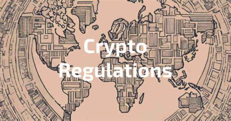 Crypto Regulations Worldwide A Comprehensive Guide In 2024