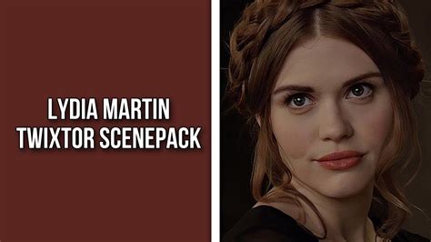 Lydia Martin Twixtor Scenepack YouTube