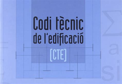 Descubre Las Novedades Del C Digo T Cnico De Edificaci N Cte Con Un