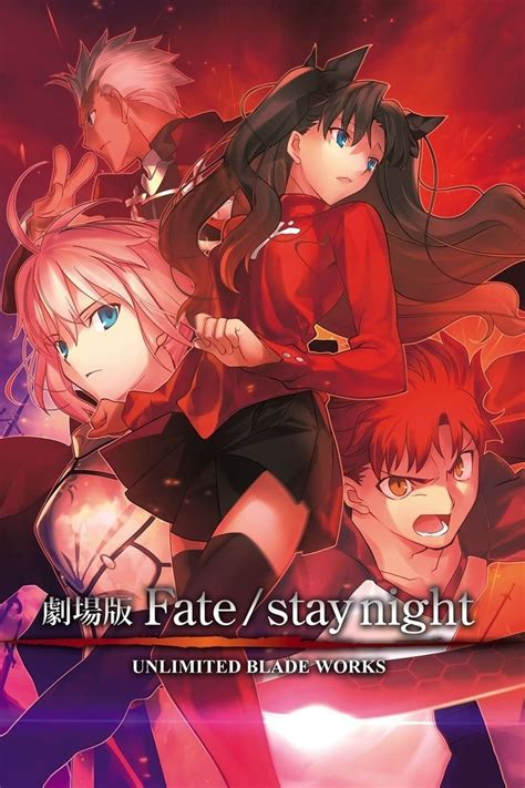 Fatestay Night Unlimited Blade Works Película 2010 Tráiler Resumen Reparto Y Dónde Ver