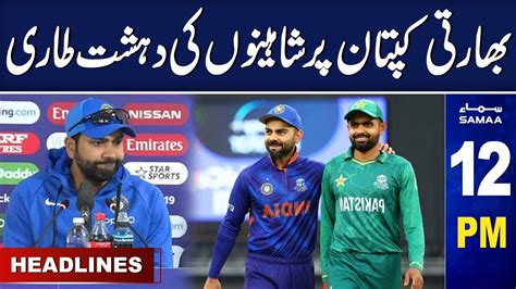 Samaa News Headlines 12pm Ind Vs Pak Samaa Tv Youtube