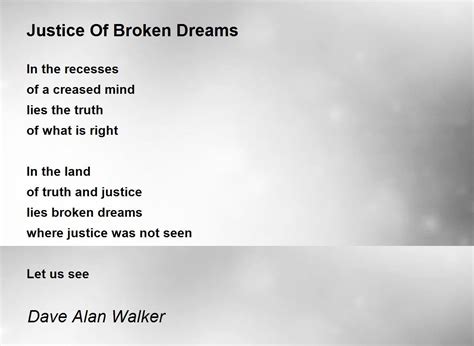 Justice Of Broken Dreams Justice Of Broken Dreams Poem By Dave Alan Walker