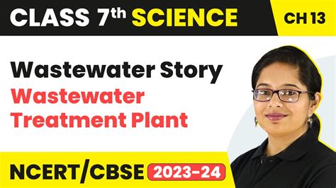 Wastewater Treatment Plant Wastewater Story Class 7 Science