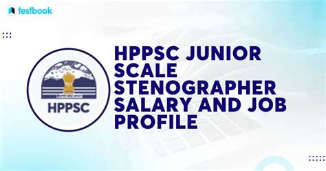 Hppsc Junior Scale Stenographer Salary Job Profile Detailed Here