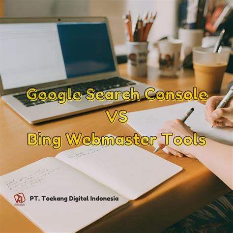 Google Search Console Vs Bing Webmaster Tools Toekangdigital