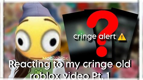 Reacting To My Cringe Old Roblox Videos Pt1 Cringe Alert ⚠️